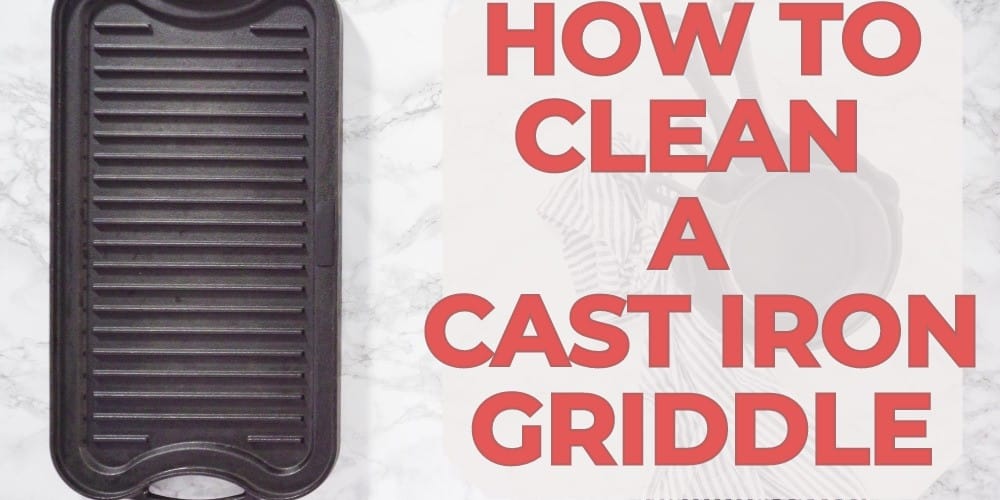 clean cast iron griddle