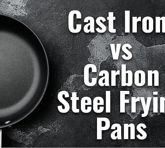 Cast Iron vs Carbon Steel
